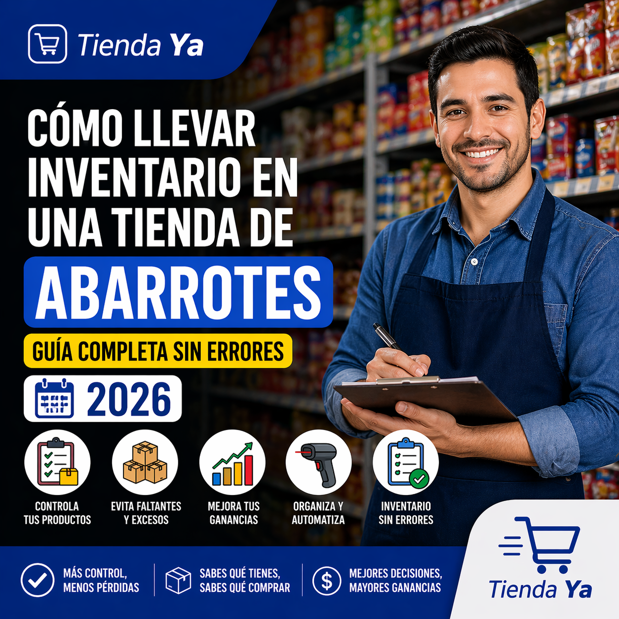 Cómo llevar inventario en una tienda de abarrotes (guía completa sin errores 2026)